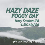 HAZY DAZE FOGGY DAY